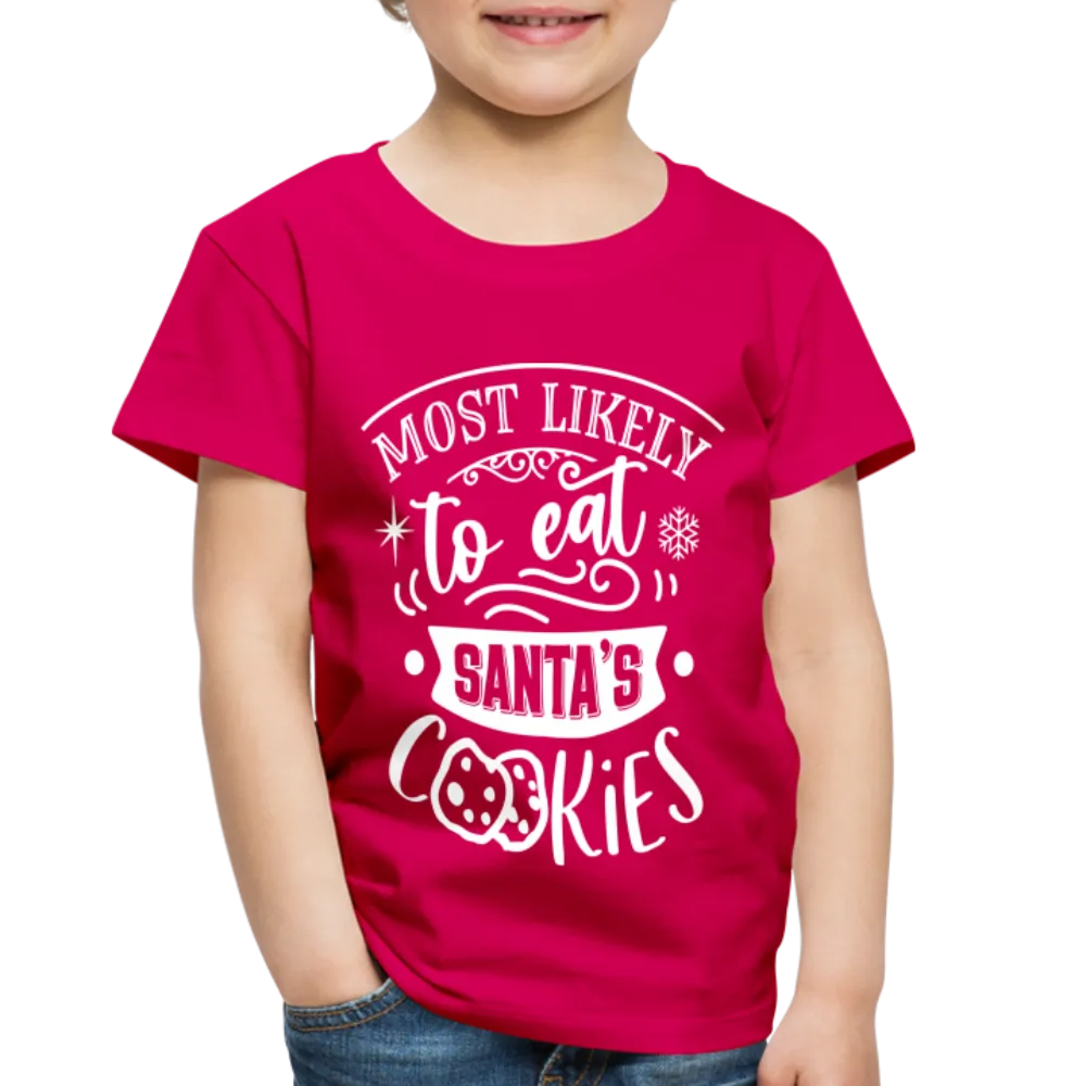 Most Likely to eat Santa's Cookies Toddler Premium T-Shirt (CK-0003)