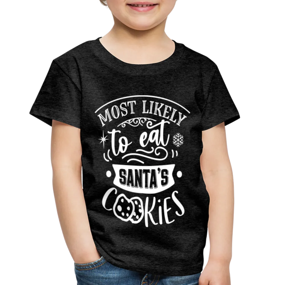 Most Likely to eat Santa's Cookies Toddler Premium T-Shirt (CK-0003)