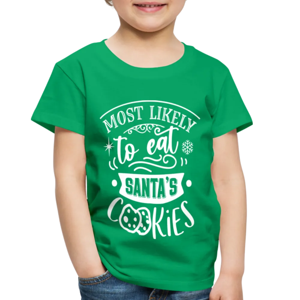 Most Likely to eat Santa's Cookies Toddler Premium T-Shirt (CK-0003)