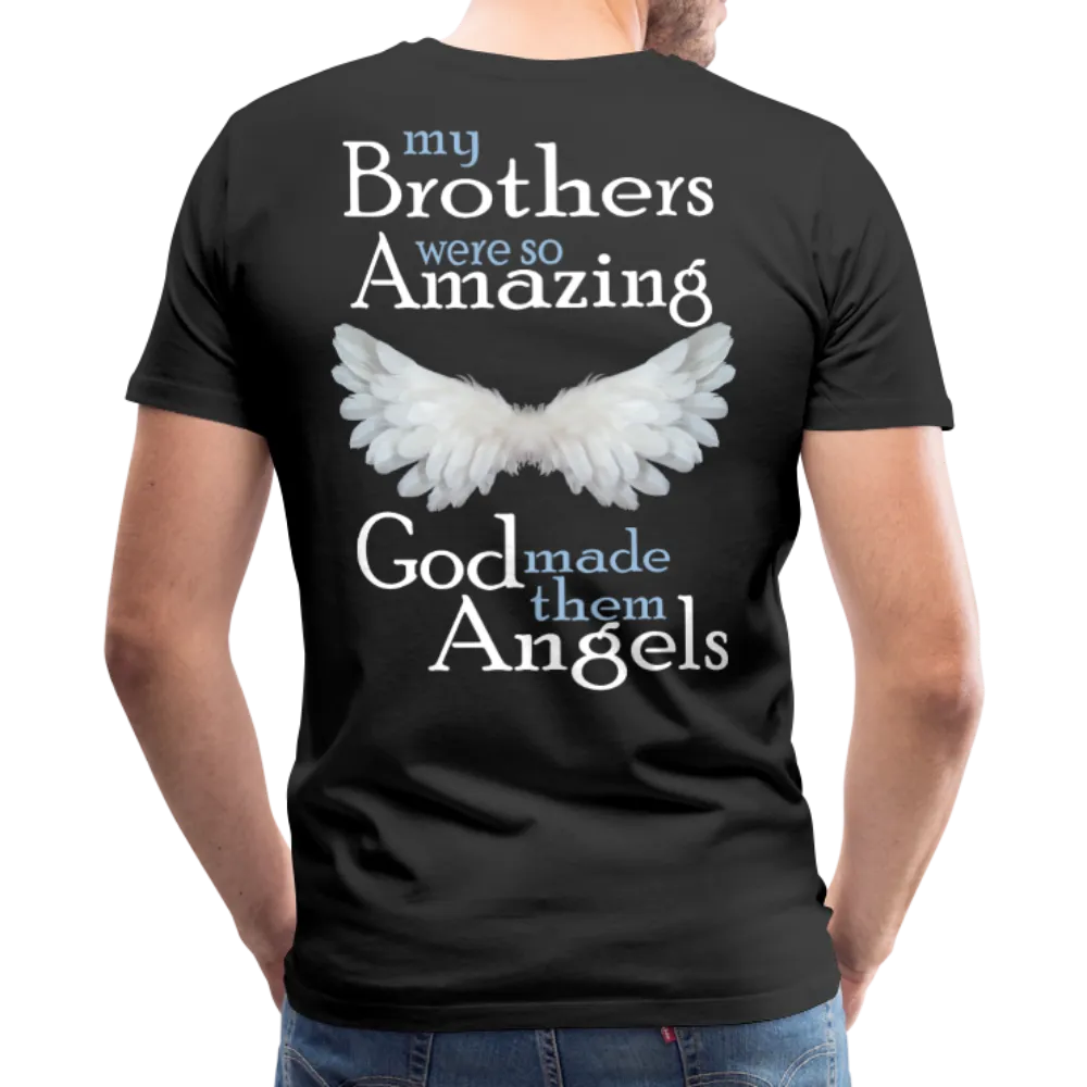 My Brothers Were So Amazing Men's Premium T-Shirt