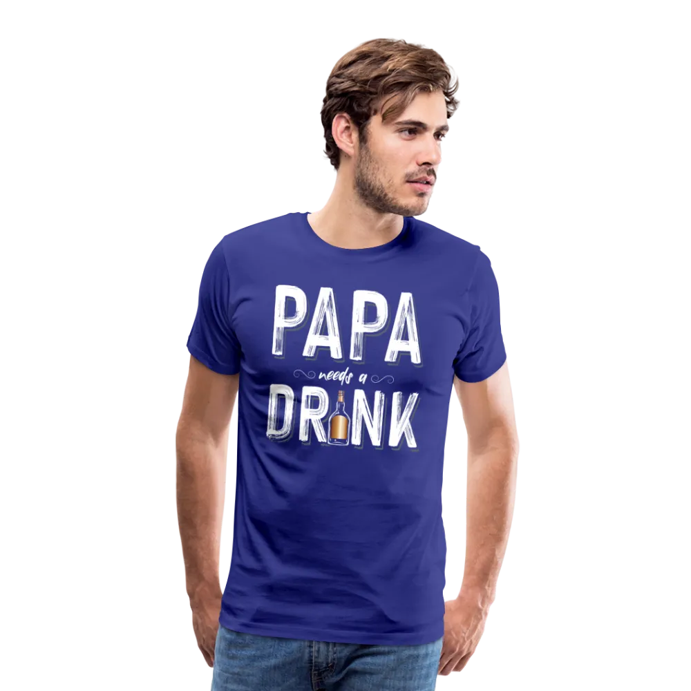 Papa Needs A Drink Men's Premium T-Shirt (CK1862)