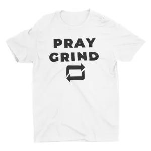 Pray Grind Repeat- T-Shirt (White)