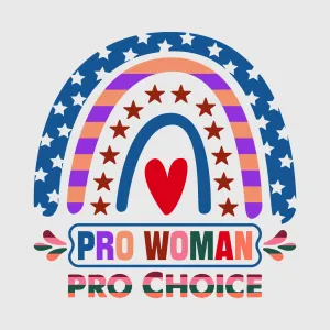 Pro-Woman Pro-Choice Rainbow Transfer