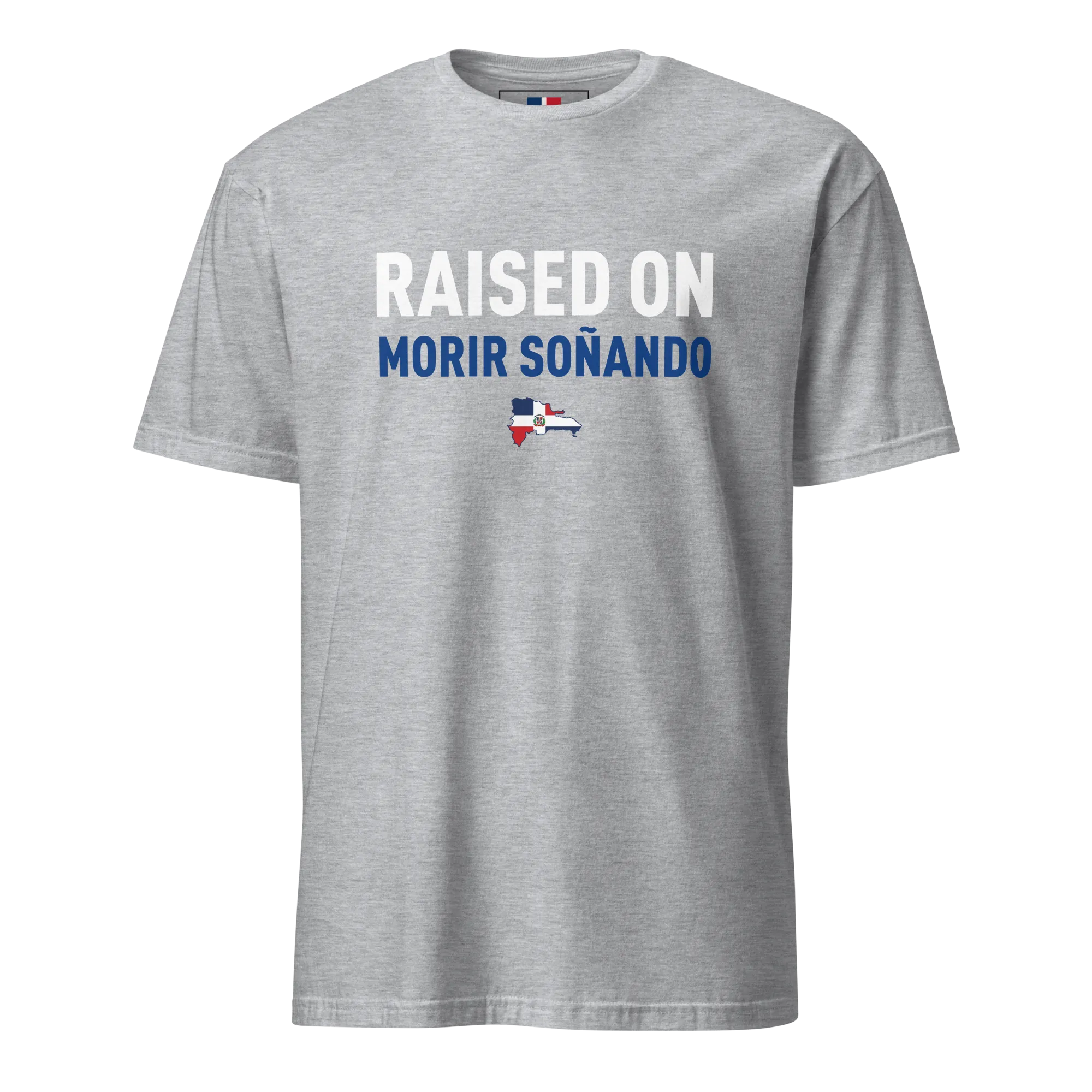 Raised on Morir Soñando Unisex Dominican T-Shirt