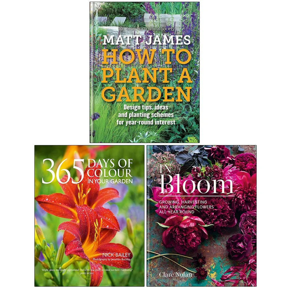 RHS How to Plant a Garden, 365 Days of Colour In Your Garden, In Bloom 3 Books Collection Set