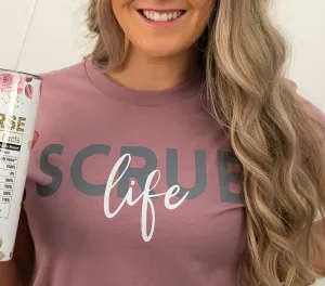Scrub Life T-shirt