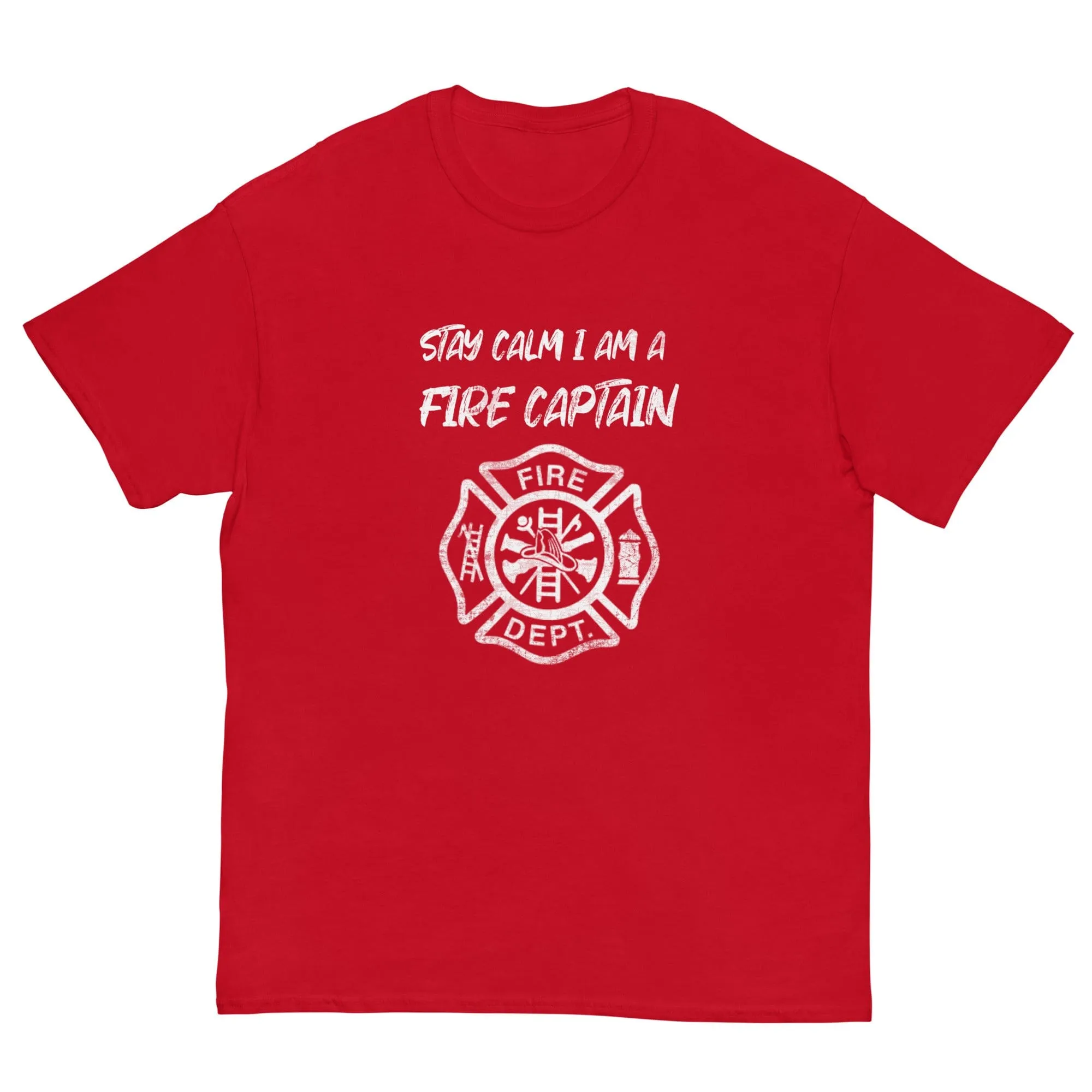 Stay Calm Fire Captain T-shirt