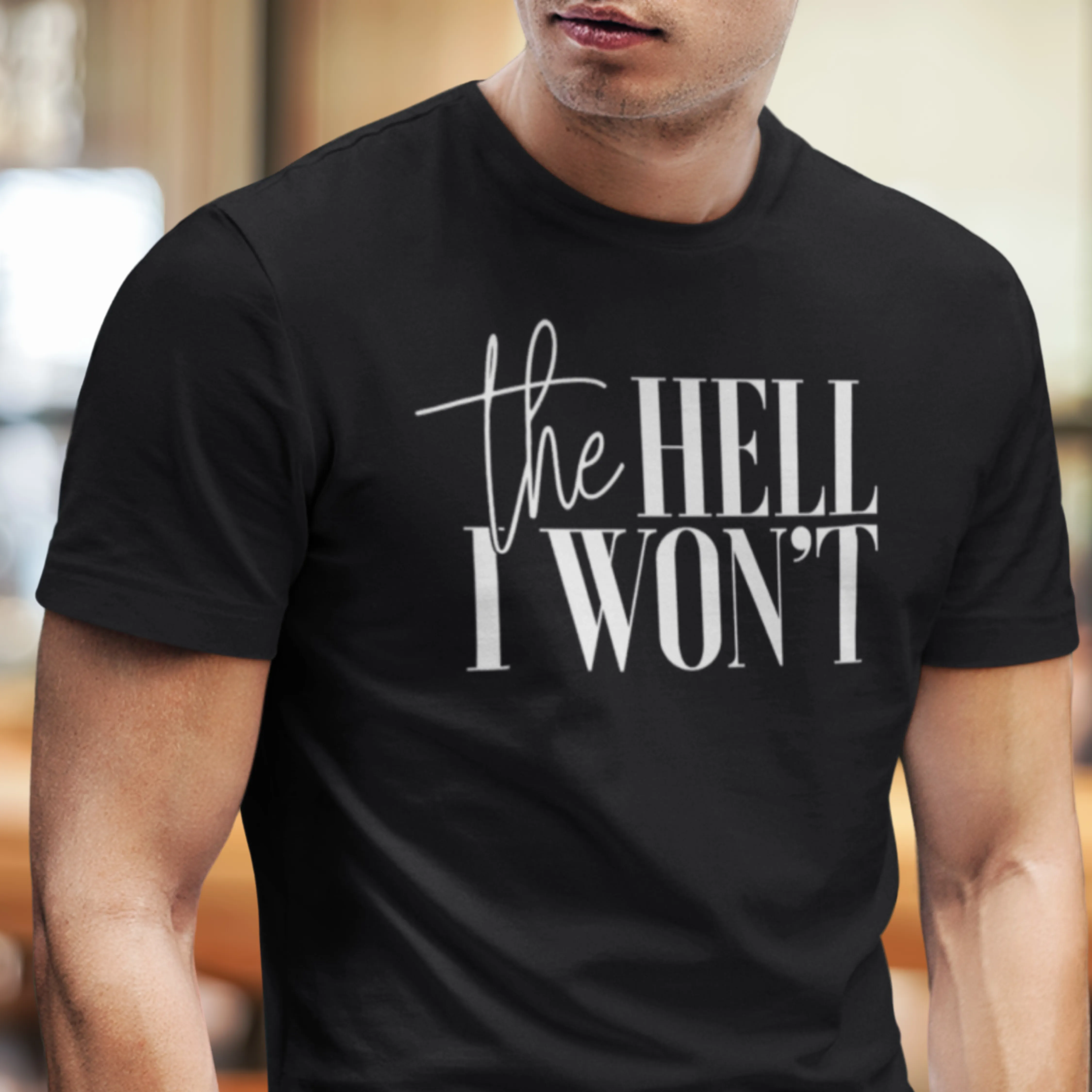 The Hell I Won't Unisex T-shirt