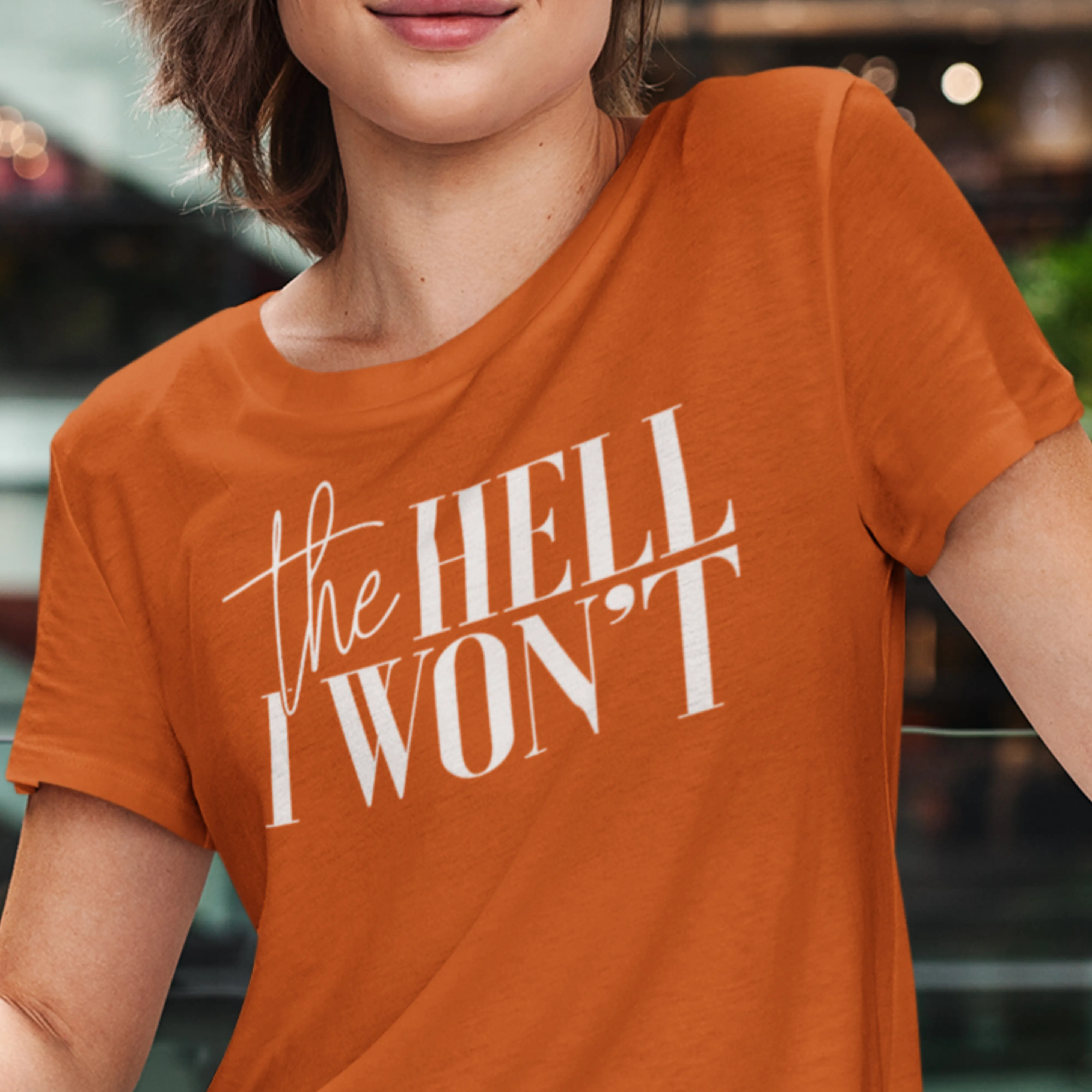 The Hell I Won't Unisex T-shirt