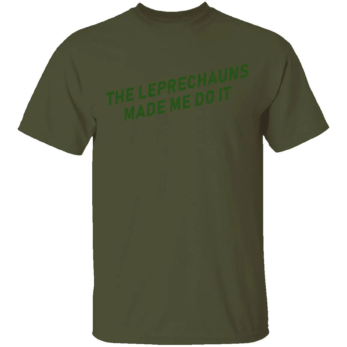 The Leprechauns Made Me Do It T-Shirt