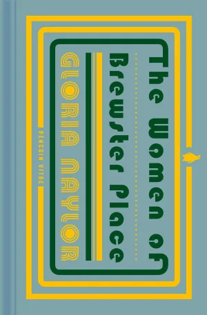 The Women Of Brewster Place: A Novel In Seven Stories