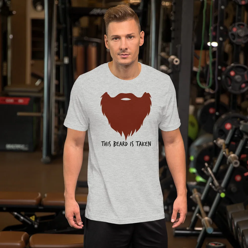 This Beard Is Taken Short Sleeve Unisex T-shirt Red Print (3 Colors)
