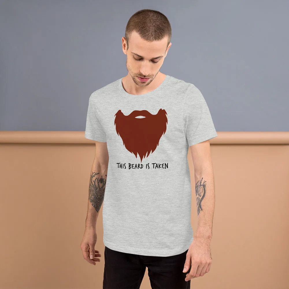 This Beard Is Taken Short Sleeve Unisex T-shirt Red Print (3 Colors)