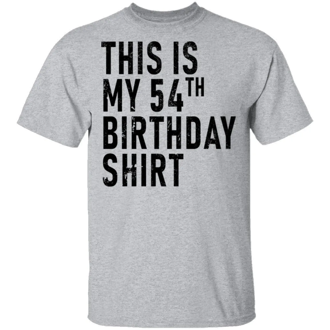 This Is My 54th Birthday Shirt T-Shirt