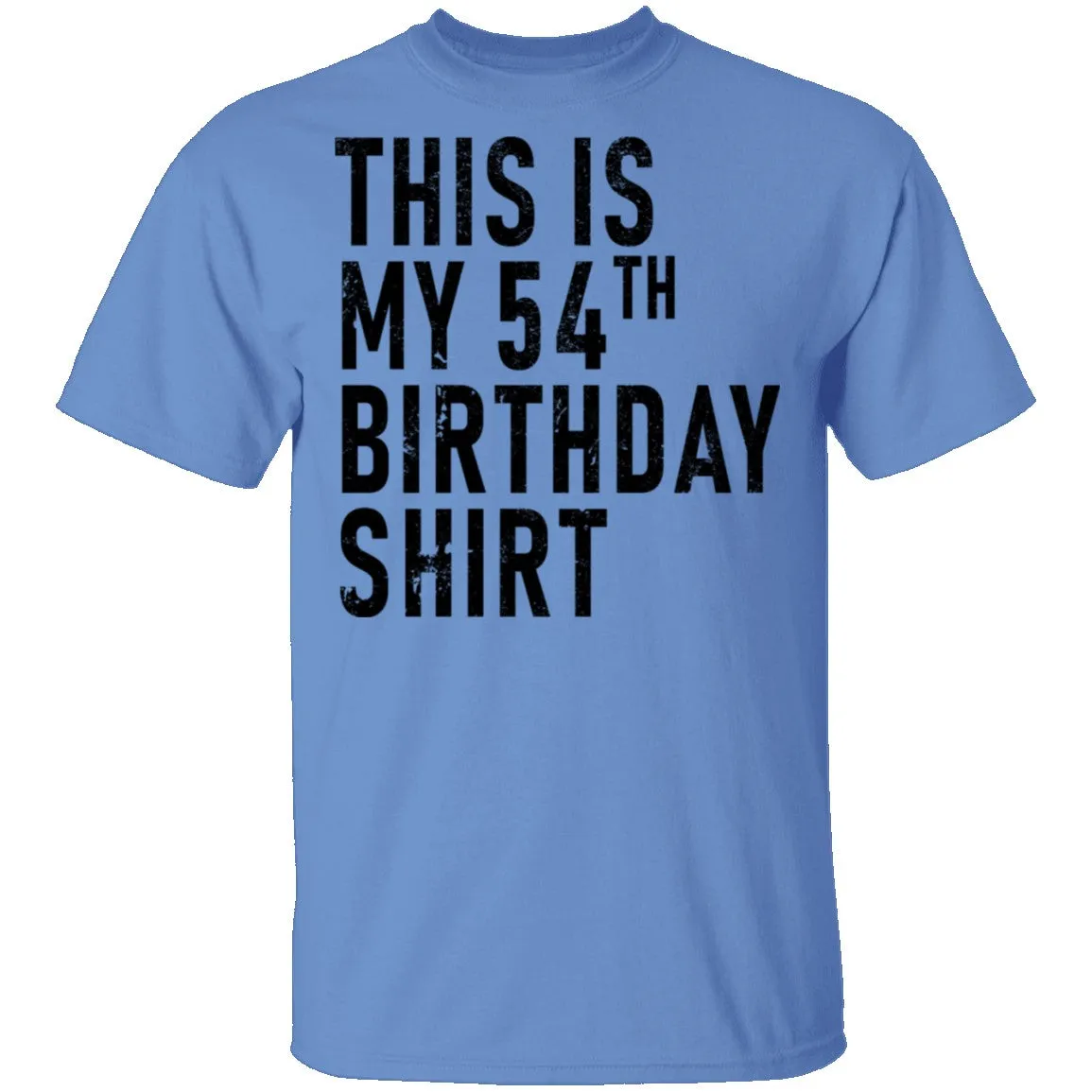 This Is My 54th Birthday Shirt T-Shirt