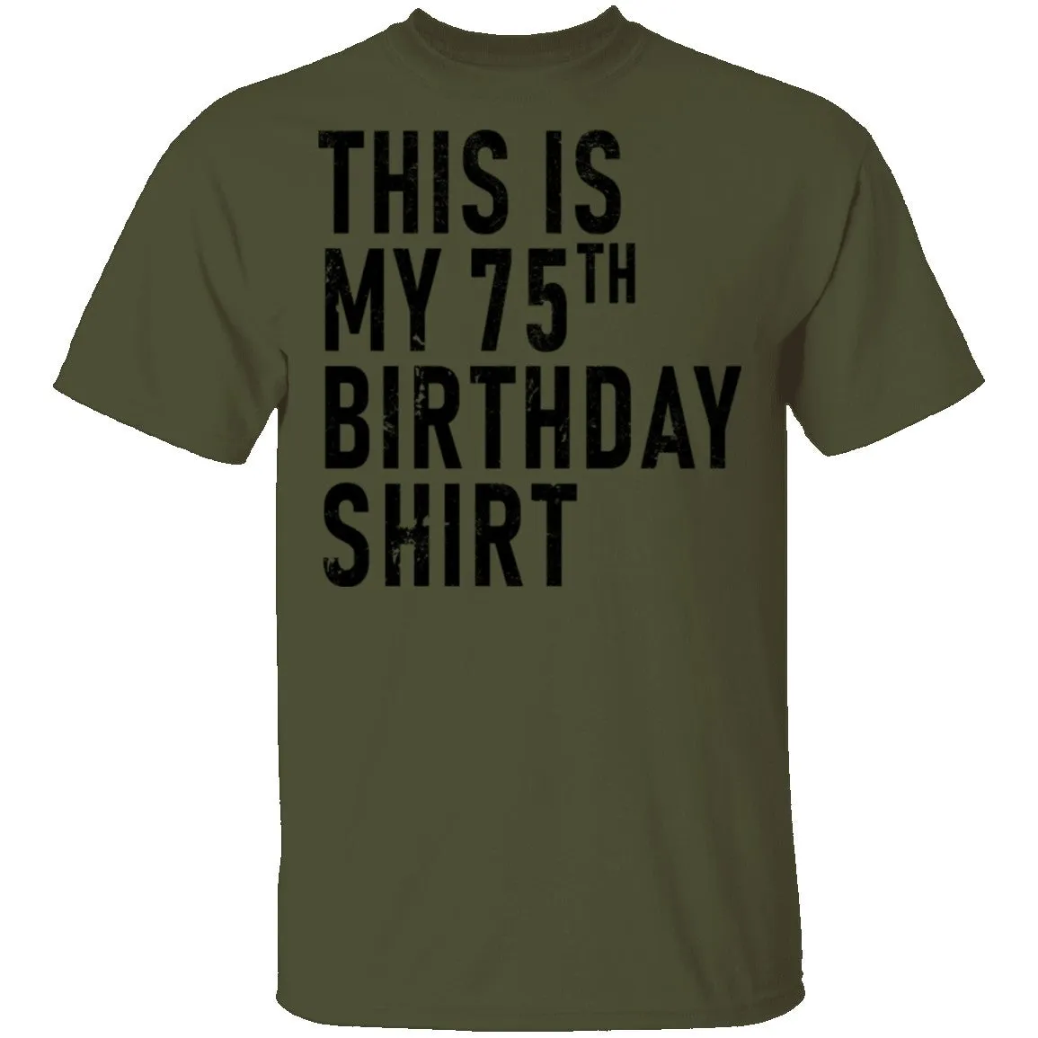 This Is My 75th Birthday Shirt T-Shirt