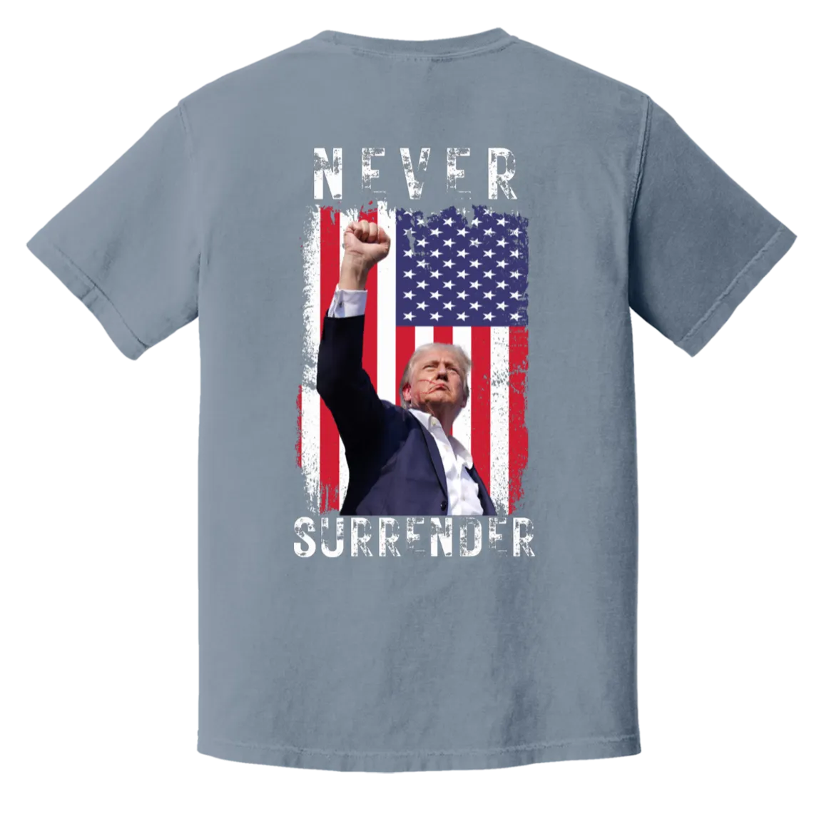 Trump "Never Surrender" Comfort Colors Tee - Trump 2024 Front Patch