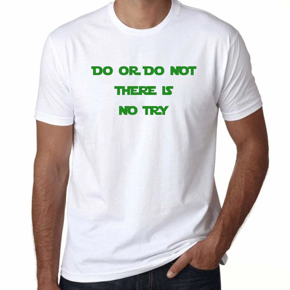 UT DO OR DO NOT THERE IS NO TRY Movie Statement Unisex T-Shirt