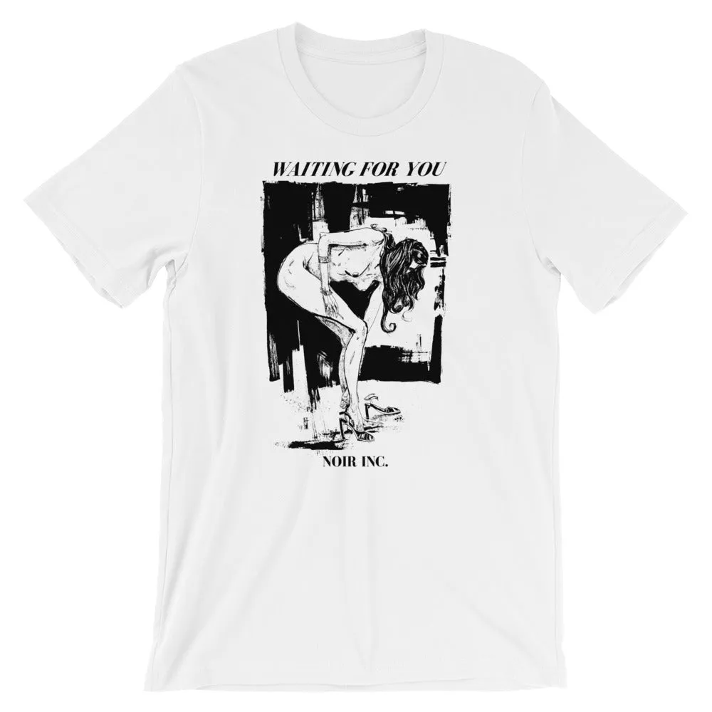 WAITING FOR YOU T-Shirt