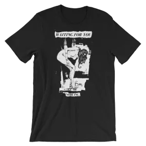 WAITING FOR YOU T-Shirt