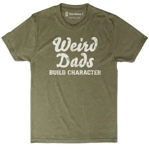 Weird Dads Build Character