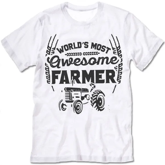 World's Most Awesome Farmer T Shirt