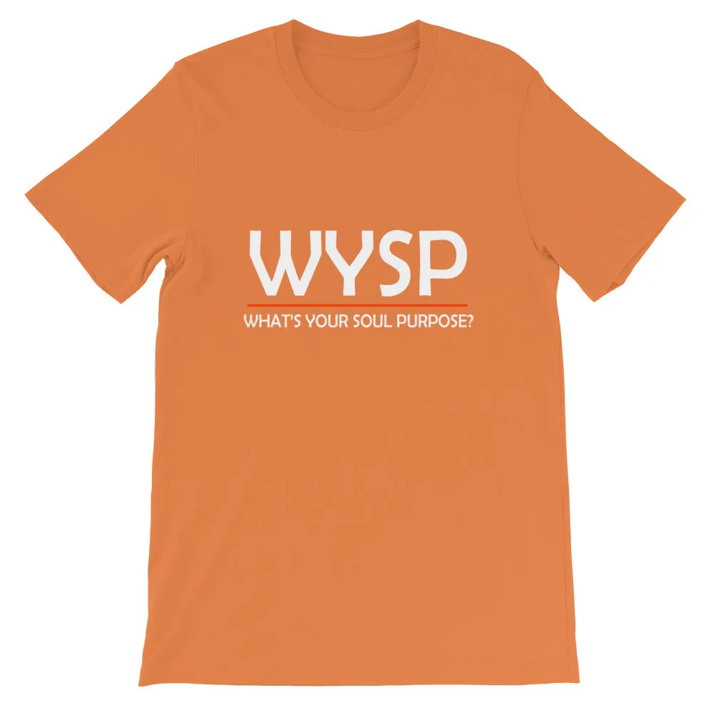 WYSP - What's Your Soul Purpose? - Bold - White - Short-Sleeve Unisex T-Shirt