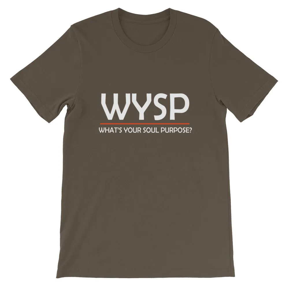 WYSP - What's Your Soul Purpose? - Bold - White - Short-Sleeve Unisex T-Shirt