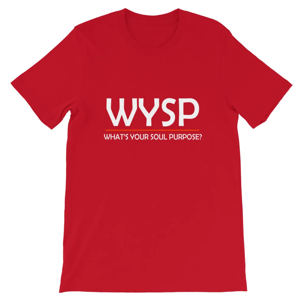 WYSP - What's Your Soul Purpose? - Bold - White - Short-Sleeve Unisex T-Shirt