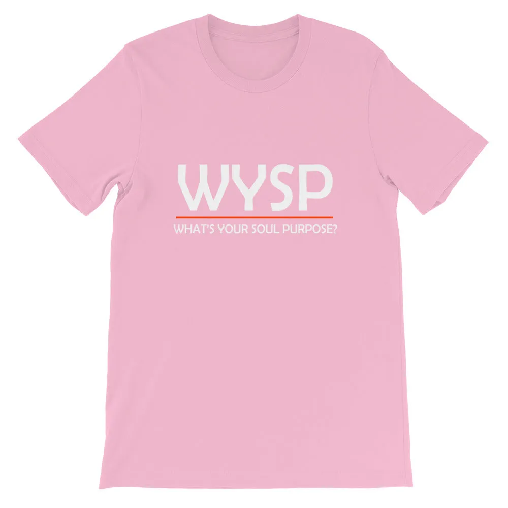 WYSP - What's Your Soul Purpose? - Bold - White - Short-Sleeve Unisex T-Shirt