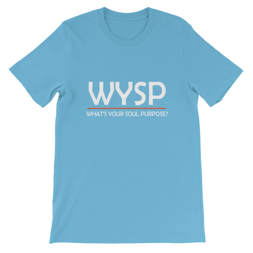 WYSP - What's Your Soul Purpose? - Bold - White - Short-Sleeve Unisex T-Shirt