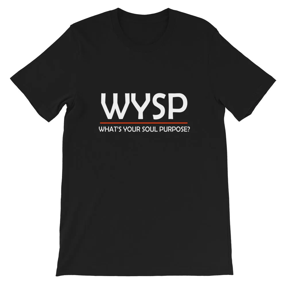 WYSP - What's Your Soul Purpose? - Bold - White - Short-Sleeve Unisex T-Shirt