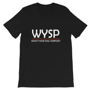 WYSP - What's Your Soul Purpose? - Bold - White - Short-Sleeve Unisex T-Shirt