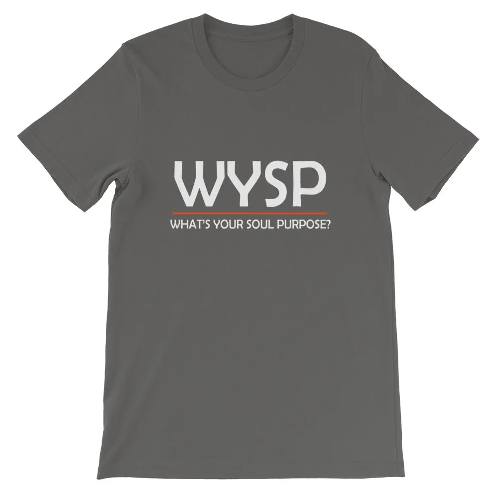 WYSP - What's Your Soul Purpose? - Bold - White - Short-Sleeve Unisex T-Shirt