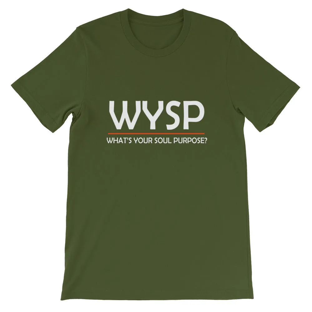 WYSP - What's Your Soul Purpose? - Bold - White - Short-Sleeve Unisex T-Shirt