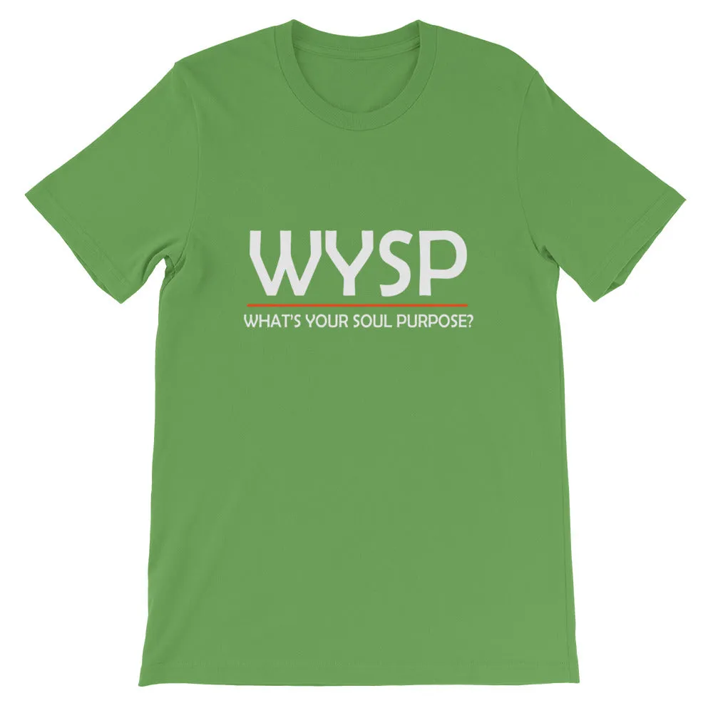 WYSP - What's Your Soul Purpose? - Bold - White - Short-Sleeve Unisex T-Shirt