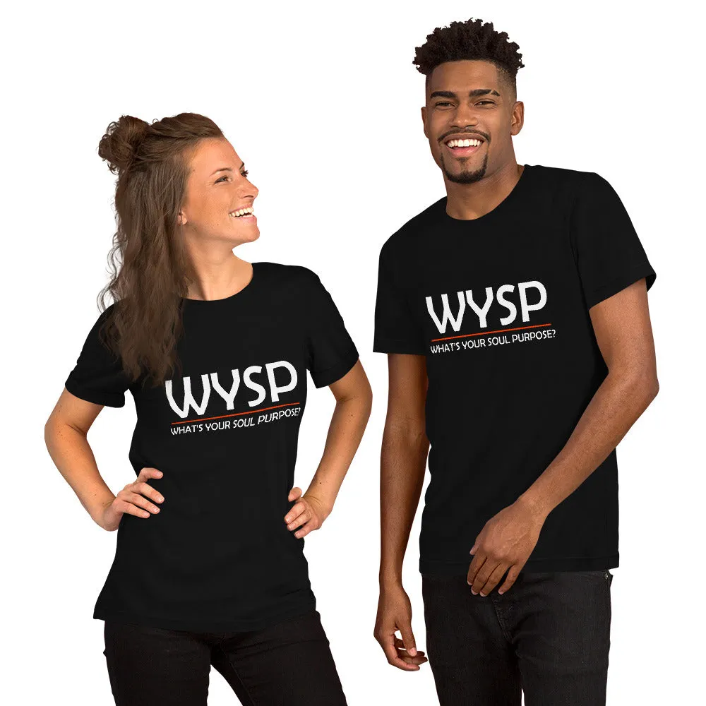 WYSP - What's Your Soul Purpose? - Bold - White - Short-Sleeve Unisex T-Shirt