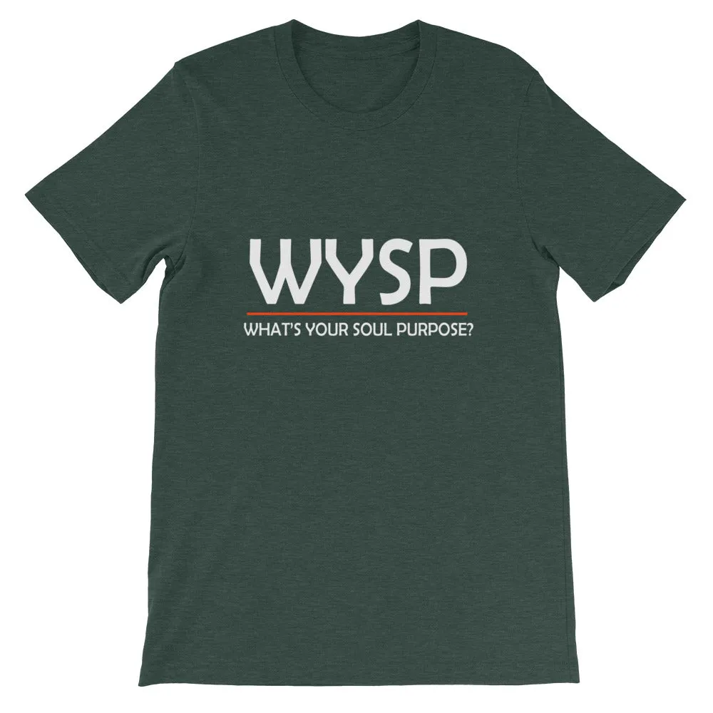 WYSP - What's Your Soul Purpose? - Bold - White - Short-Sleeve Unisex T-Shirt