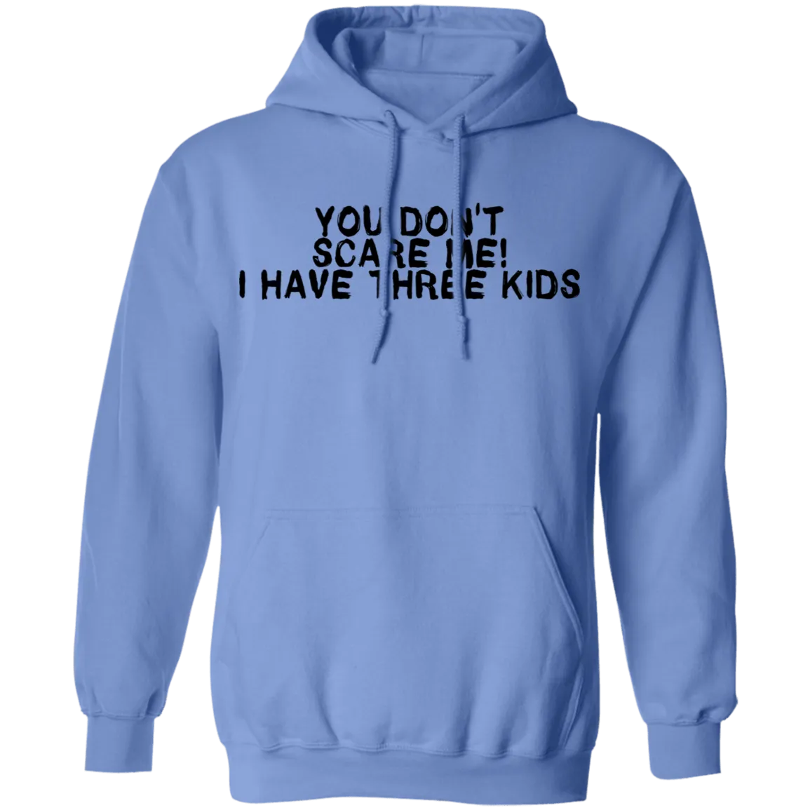 You Don't Scare Me I Have Three Kids T-Shirt